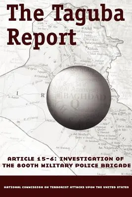 Raport Taguby w sprawie traktowania więźniów Abu Ghraib w Iraku - The Taguba Report on Treatment of Abu Ghraib Prisoners in Iraq