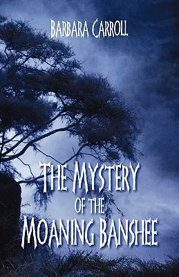 Tajemnica jęczącego banshee - The Mystery of the Moaning Banshee