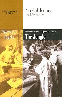 Prawa pracownicze w „Dżungli” Uptona Sinclaira - Worker's Rights in Upton Sinclair's the Jungle
