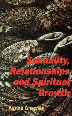 Seksualność, związki i rozwój duchowy - Sexuality, Relationships and Spiritual Growth