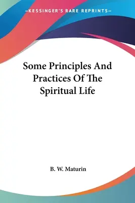 Niektóre zasady i praktyki życia duchowego - Some Principles And Practices Of The Spiritual Life