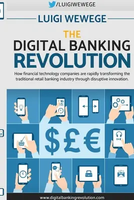 Cyfrowa rewolucja bankowa - The Digital Banking Revolution