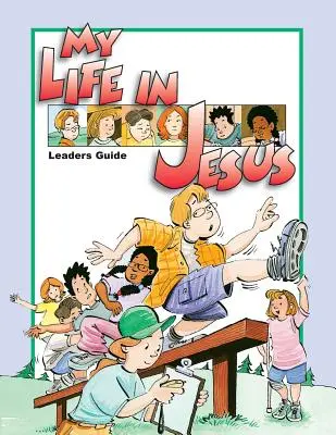 Moje życie w Jezusie - przewodnik dla liderów - My Life in Jesus Leaders Guide