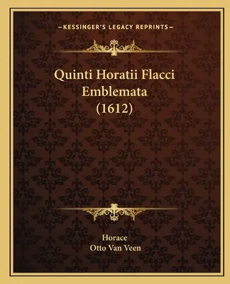 Quinti Horatii Flacci Emblemata (1612)