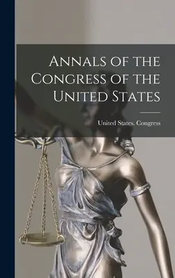 Kroniki Kongresu Stanów Zjednoczonych - Annals of the Congress of the United States