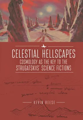 Celestial Hellscapes: Kosmologia jako klucz do fantastyki naukowej Strugackich - Celestial Hellscapes: Cosmology as the Key to the Strugatskiis' Science Fictions