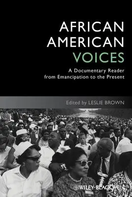 Głosy Afroamerykanów: Lektura dokumentalna od emancypacji do współczesności - African American Voices: A Documentary Reader from Emancipation to the Present