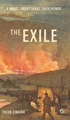 Wygnaniec: Powieść o Tarasie Szewczence - The Exile: A novel about Taras Shevchenko