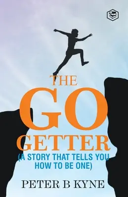 The Go-Getter: Historia, która mówi, jak nim być - The Go-Getter: A Story That Tells You How To Be One