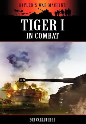 Tygrys I w walce - Tiger I in Combat