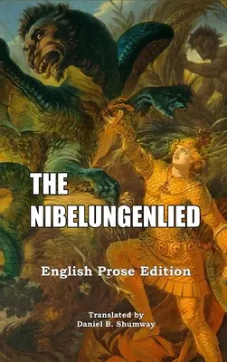 Pieśń o Nibelungach: Angielski przekład prozą - The Nibelungenlied: English Prose Translation