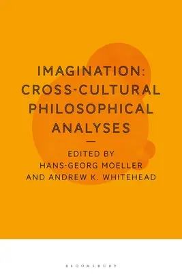 Wyobraźnia: Międzykulturowe analizy filozoficzne - Imagination: Cross-Cultural Philosophical Analyses