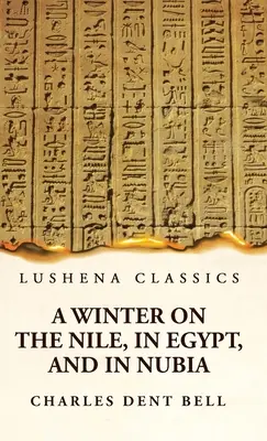 Zima nad Nilem, w Egipcie i w Nubii - A Winter on the Nile, in Egypt, and in Nubia