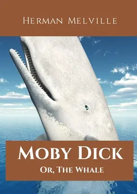 Moby Dick; Or, The Whale: Powieść amerykańskiego pisarza Hermana Melville'a z 1851 roku opowiadająca o obsesyjnych poszukiwaniach Ahaba, kapitana statku wielorybniczego Pequo - Moby Dick; Or, The Whale: A 1851 novel by American writer Herman Melville telling the obsessive quest of Ahab, captain of the whaling ship Pequo