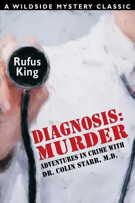 Diagnoza: Morderstwo - Przygody w kryminalistyce z doktorem Colinem Starrem. - Diagnosis: Murder -- Adventures in Crime with Dr. Colin Starr, M.D.