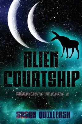 Obce zaloty: Księżyce Mootoa 2 - Alien Courtship: Mootoa's Moons 2