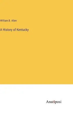 Historia Kentucky - A History of Kentucky