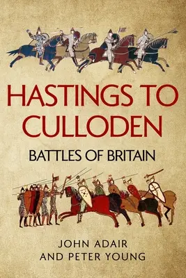 Od Hastings do Culloden: Bitwy o Wielką Brytanię - Hastings to Culloden: Battles of Britain