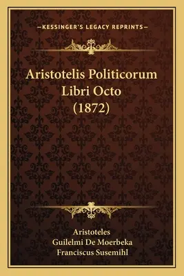 Aristotelis Politicorum Libri Octo (1872)