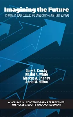 Wyobrażając sobie przyszłość: Historycznie czarne uczelnie i uniwersytety - kwestia przetrwania - Imagining the Future: Historically Black Colleges and Universities - A Matter of Survival