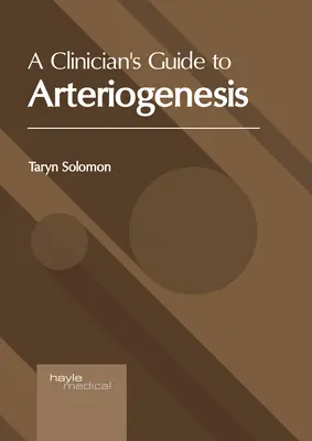 Przewodnik klinicysty po arteriogenezie - A Clinician's Guide to Arteriogenesis