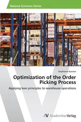 Optymalizacja procesu kompletacji zamówień - Optimization of the Order Picking Process