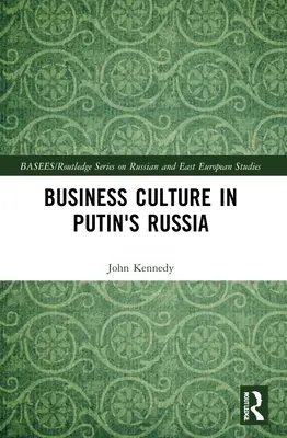 Kultura biznesu w Rosji Putina - Business Culture in Putin's Russia