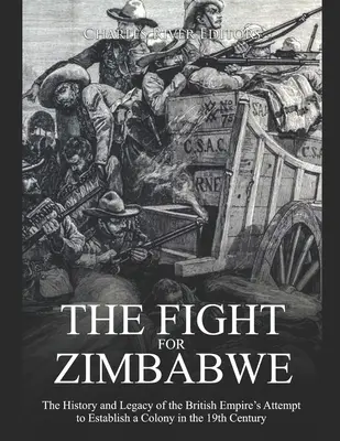 Walka o Zimbabwe: Historia i dziedzictwo próby założenia kolonii przez Imperium Brytyjskie w XIX wieku - The Fight for Zimbabwe: The History and Legacy of the British Empire's Attempt to Establish a Colony in the 19th Century