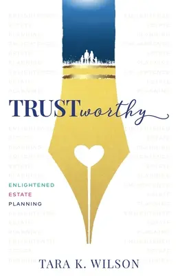 Godny zaufania: Oświecone planowanie spadkowe - Trustworthy: Enlightened Estate Planning
