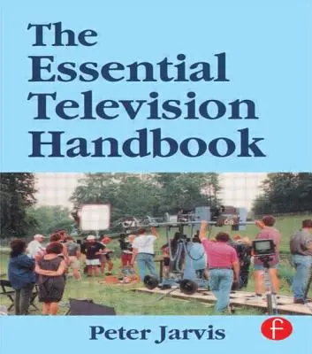 Niezbędny podręcznik telewizyjny - The Essential Television Handbook