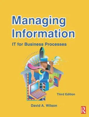 Zarządzanie informacją: It for Business Processes - Managing Information: It for Business Processes