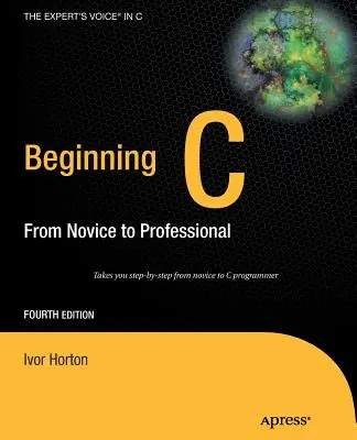 Beginning C: Od nowicjusza do profesjonalisty - Beginning C: From Novice to Professional