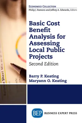 Podstawowa analiza kosztów i korzyści w ocenie lokalnych projektów publicznych, wydanie drugie - Basic Cost Benefit Analysis for Assessing Local Public Projects, Second Edition