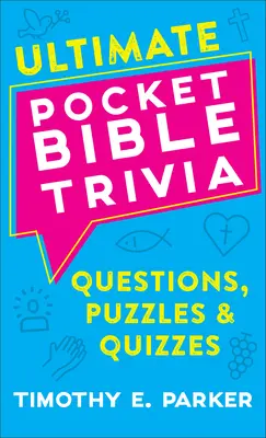 Ultimate Pocket Bible Trivia: Pytania, łamigłówki i quizy - Ultimate Pocket Bible Trivia: Questions, Puzzles & Quizzes