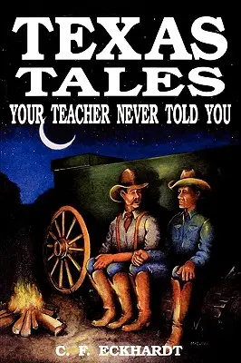 Teksańskie opowieści, których nauczyciel ci nie powiedział - Texas Tales Your Teacher Never Told You