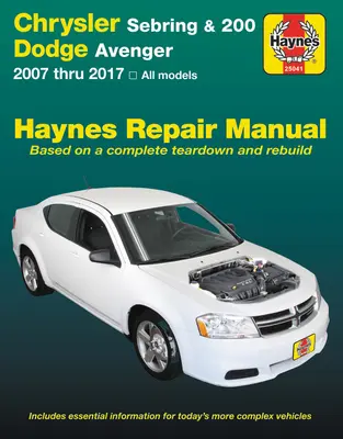 Chrysler Sebring 2007 Thru 2010, Sebring Convertible 2008 Thru 2010, Chrysler 200 2011 Thru 2017 & Dodge Avenger 2007 Thru 2014 Haynes Repair Manual: