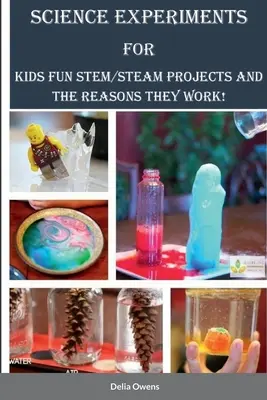 Eksperymenty naukowe dla dzieci: Zabawne projekty STEM/STEAM i powody, dla których działają! - Science Experiments for Kids: Fun STEM/STEAM Projects and the Reasons They Work!