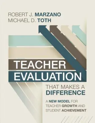 Ocena nauczycieli, która robi różnicę: Nowy model rozwoju nauczycieli - Teacher Evaluation That Makes a Difference: A New Model for Teacher Growth