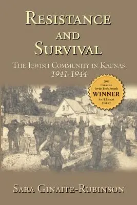 Opór i przetrwanie: społeczność żydowska w Kownie w latach 1941-1944 - Resistance and Survival: The Jewish Community in Kaunas 1941-1944