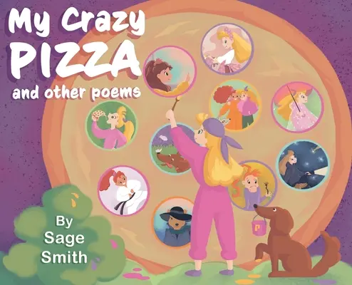 Moja szalona pizza: i inne wiersze - My Crazy Pizza: and other poems