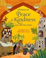 Opowieści o pokoju i dobroci - dla lepszego świata - Stories of Peace and Kindness - For a Better World