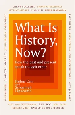 Czym jest teraz historia? - What Is History, Now?