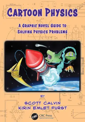 Cartoon Physics: Graficzny przewodnik po rozwiązywaniu problemów z fizyki - Cartoon Physics: A Graphic Novel Guide to Solving Physics Problems