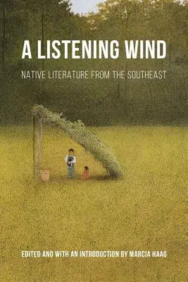 Słuchając wiatru: rdzenna literatura z południowego wschodu - Listening Wind: Native Literature from the Southeast