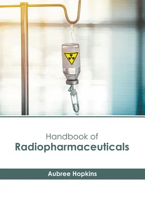 Podręcznik radiofarmaceutyków - Handbook of Radiopharmaceuticals