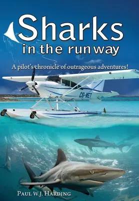 Rekiny na pasie startowym: Pięćdziesięcioletnia podróż pilota wodnosamolotu przez bahamskie czasy! - Sharks in the Runway: A Seaplane Pilot's Fifty-Year Journey Through Bahamian Times!