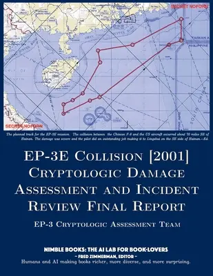 EP-3E Collision [2001]: Kryptologiczna Ocena Uszkodzeń i Przegląd Incydentów Raport Końcowy - EP-3E Collision [2001]: Cryptologic Damage Assessment And Incident Review Final Report
