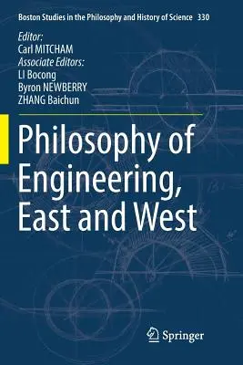 Filozofia inżynierii, Wschód i Zachód - Philosophy of Engineering, East and West