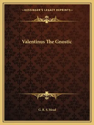 Gnostyk Walentynian - Valentinus The Gnostic