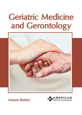 Medycyna geriatryczna i gerontologia - Geriatric Medicine and Gerontology